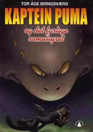 "Kaptein Puma og det farlige romuhyret" av Tor Åge Bringsværd