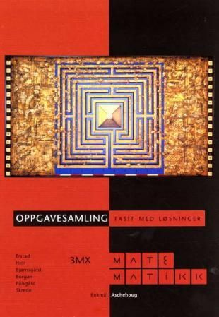 Matematikk 3MX - oppgavesamling : fasit med løsninger