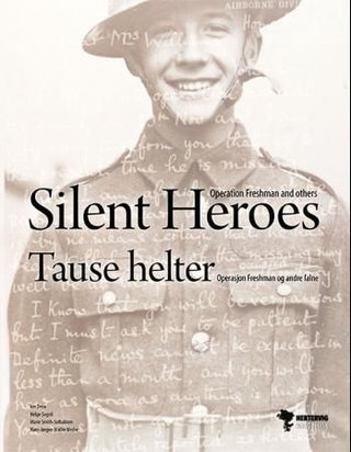 Silent heroes - operation Freshman and others