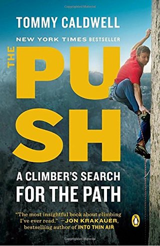 "The Push A Climber's Search for the Path" av Tommy Caldwell
