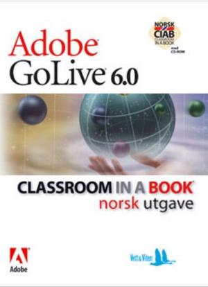 "Adobe GoLive 6.0 - classroom in a book" av Margaret Ljunggren