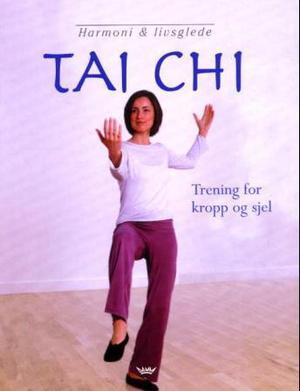 "Tai chi - trening for kropp og sjel" av Tricia Yu