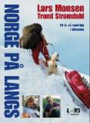 "Norge på langs - ett år på vandring i villmarka" av Lars Monsen