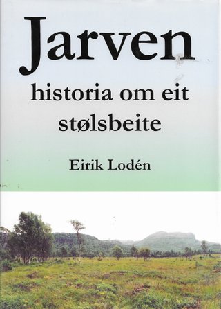 "Jarven Historia om eit stølsbeite" av Eirik Lodén