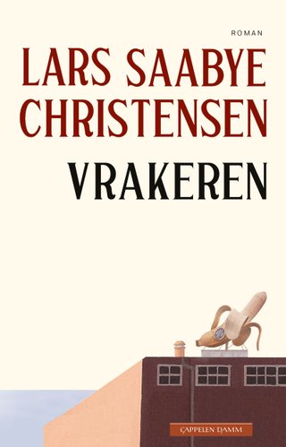 "Vrakeren" av Lars Saabye Christensen