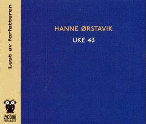 "Uke 43" av Hanne Ørstavik