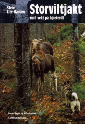 "Storviltjakt - med vekt på hjortevilt" av Stein Lier-Hansen
