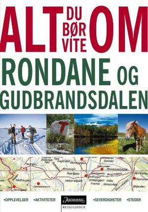 "Alt du bør vite om Rondane og Gudbrandsdalen" av Sven Grotdal