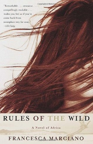 "Rules of the Wild A Novel of Africa" av Francesca Marciano