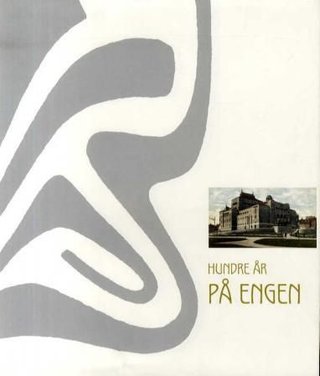 Hundre år på Engen - 1909-2009 : Den nationale scene