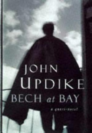 Bech at bay - a quasi-novel
