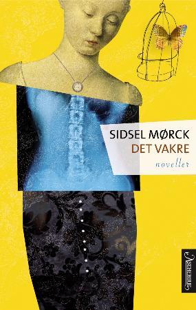 "Det vakre - noveller" av Sidsel Mørck