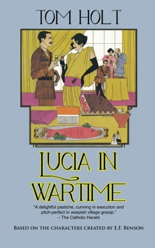 "Lucia in Wartime (Lucia and Mapp)" av Tom Holt