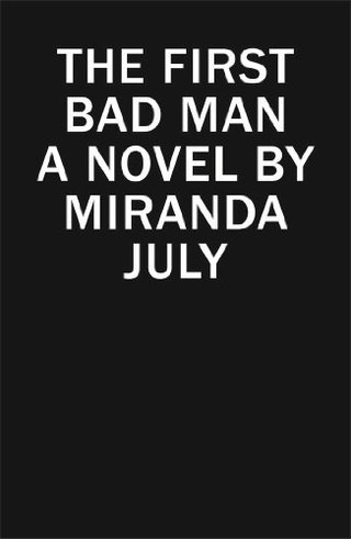 The First Bad Man - A Novel