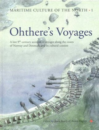 "Ohthere's Voyages - A late 9th Century Account of Voyages along the Coasts of Norway and Denmark and its Cultural Context (Maritime Culture of the North)" av Anton Englert