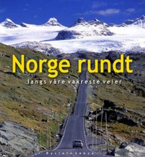 "Norge rundt - langs våre vakreste veier" av Øystein Søbye