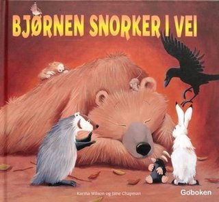 "Bjørnen snorker i vei" av Karma Wilson