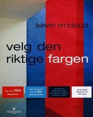 Velg den riktige fargen - en eksperts råd om de beste fargene du kan bruke i hjemmet ditt