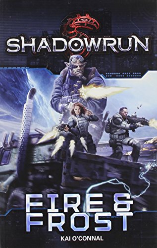 "Shadowrun Fire & Frost" av Kai O'Connal