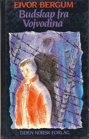 Budskap fra Vojvodina - ungdomsroman