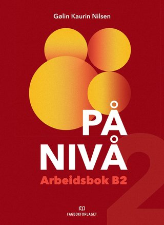 På nivå - Arbeidsbok B2 : B2: oversikt
