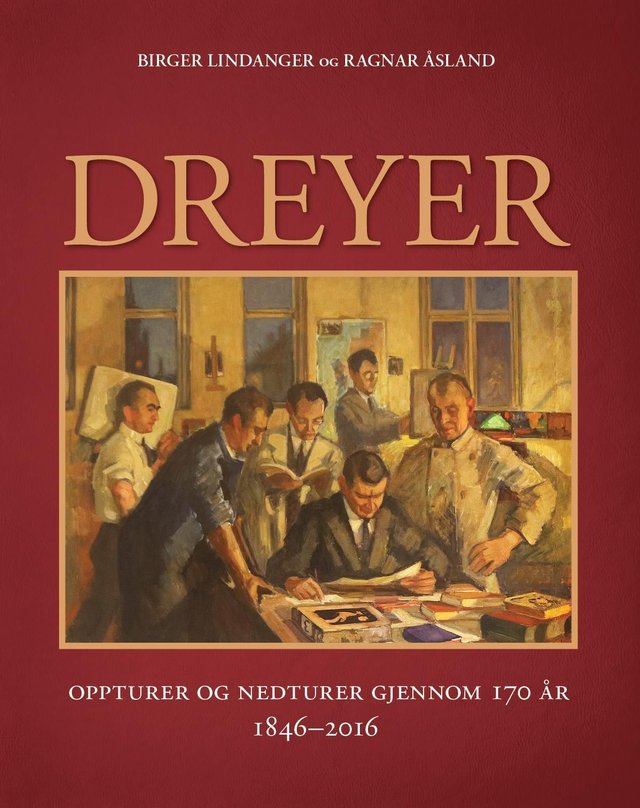 "Dreyer - oppturer og nedturer gjennom 170 år" av Birger Lindanger