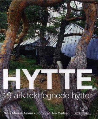 Hytte - 19 arkitekttegnede hytter i Norge