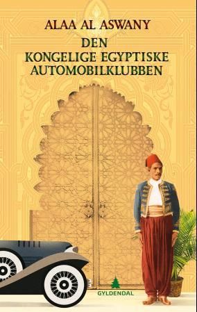 "Den kongelige, egyptiske automobilklubben" av Alaa Al Aswany