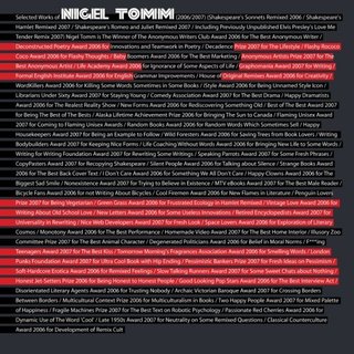 Selected Works of Nigel Tomm 2006/2007, Shakespeare's Sonnets Remixed 2006 / Shakespeare's Hamlet Remixed 2007 / Shakespeare's Romeo and Juliet ... Love Me Tender Remix 2007) Nigel Tomm is The