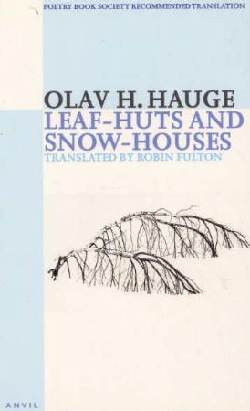 "Leaf-huts and snow-houses - selected poems" av Olav H. Hauge