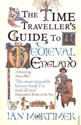 "The Time Traveller's Guide to Medieval England A Handbook for Visitors to the Fourteenth Century" av Ian Mortimer