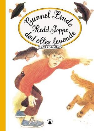 "Redd Joppe - død eller levende - den fløyelsmyke muldvarpens grufulle eventyr" av Gunnel Linde