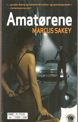 "Amatørene" av Marcus Sakey