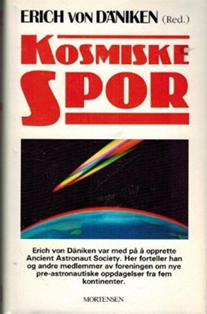 "Kosmiske spor - nye pre-astronautiske oppdagelser fra fem kontinenter" av Erich von Däniken