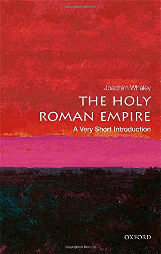 "The Holy Roman Empire - A Very Short Introduction (Very Short Introductions)" av Joachim Whaley