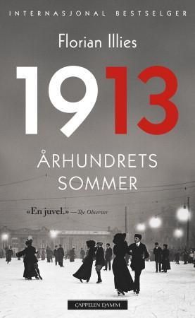 "1913 århundrets sommer" av Florian Illies