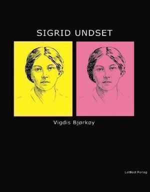 "Sigrid Undset - biografi" av Vigdis Bjørkøy