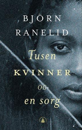 "Tusen kvinner og en sorg" av Björn Ranelid