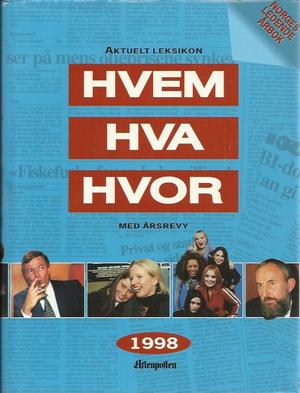 Hvem hva hvor 1998 - Aftenpostens aktuelle oppslagsbok