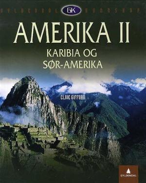 "Amerika II - Karibia og Sør-Amerika" av Clive Gifford