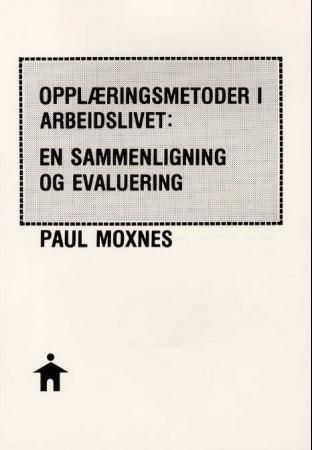 Opplæringsmetoder i arbeidslivet - en sammenligning og evaluering