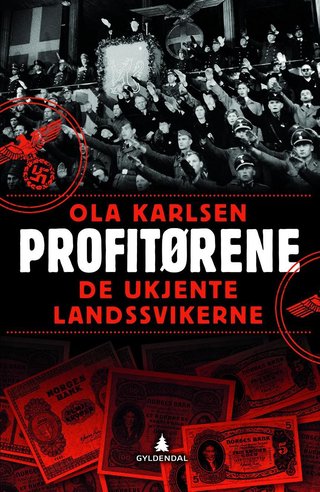 "Profitørene de ukjente landssvikerne" av Ola Karlsen