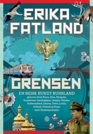 Grensen - en reise rundt Russland gjennom Nord-Korea, Kina, Mongolia, Kasakhstan, Aserbajdsjan, Georgia, Ukraina, Hviterussland, Litauen, Polen, Latvia, Estland, Finland og Norge samt Nordøstpassasjen