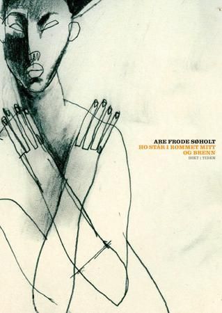 Ho står i rommet mitt og brenn - dikt