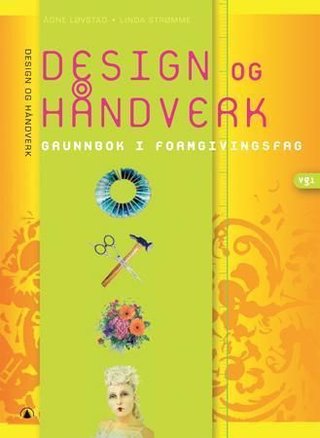 "Design og håndverk grunnbok" av Ådne Løvstad