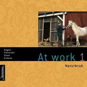 "At work 1 - naturbruk : chapters 1, 3 og 5" av Audun Rugset