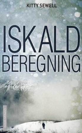 "Iskald beregning" av Kitty Sewell