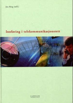 "Innføring i telekommunikasjonsrett" av Jon Bing