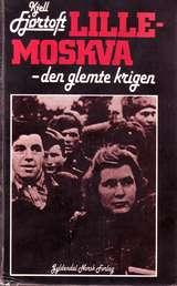 Lille-Moskva - den glemte krigen