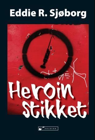 "Heroinstikket" av Eddie R. Sjøborg